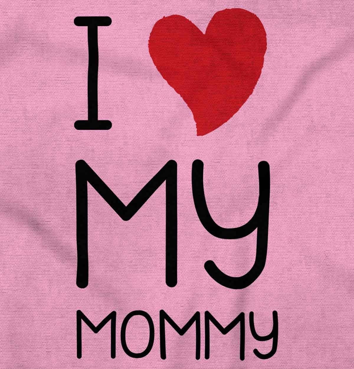 image:imageCute I Heart My Mommy Mom Love Toddler Boy Girl T ShirtPink