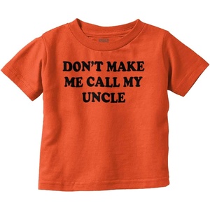 Brisco Brands Dont Make Me Call My Uncle Toddler Boy Girl T Shirt(Orange)
