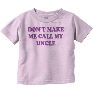 Brisco Brands Dont Make Me Call My Uncle Toddler Boy Girl T Shirt(Pink)