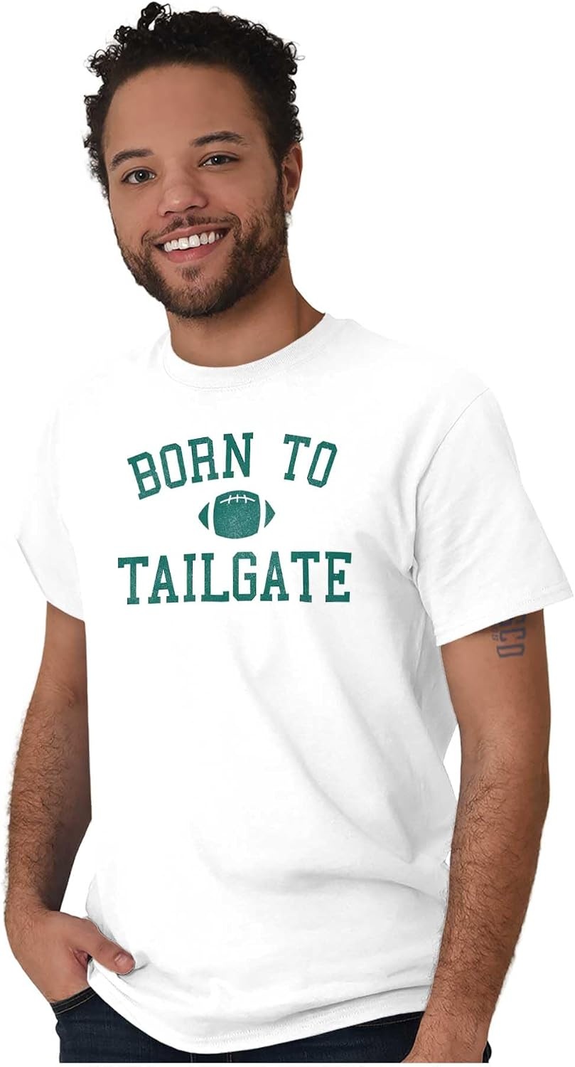 image:imageBorn to Tailgate Football Sports Fan Graphic T Shirt Men or WomenWhite