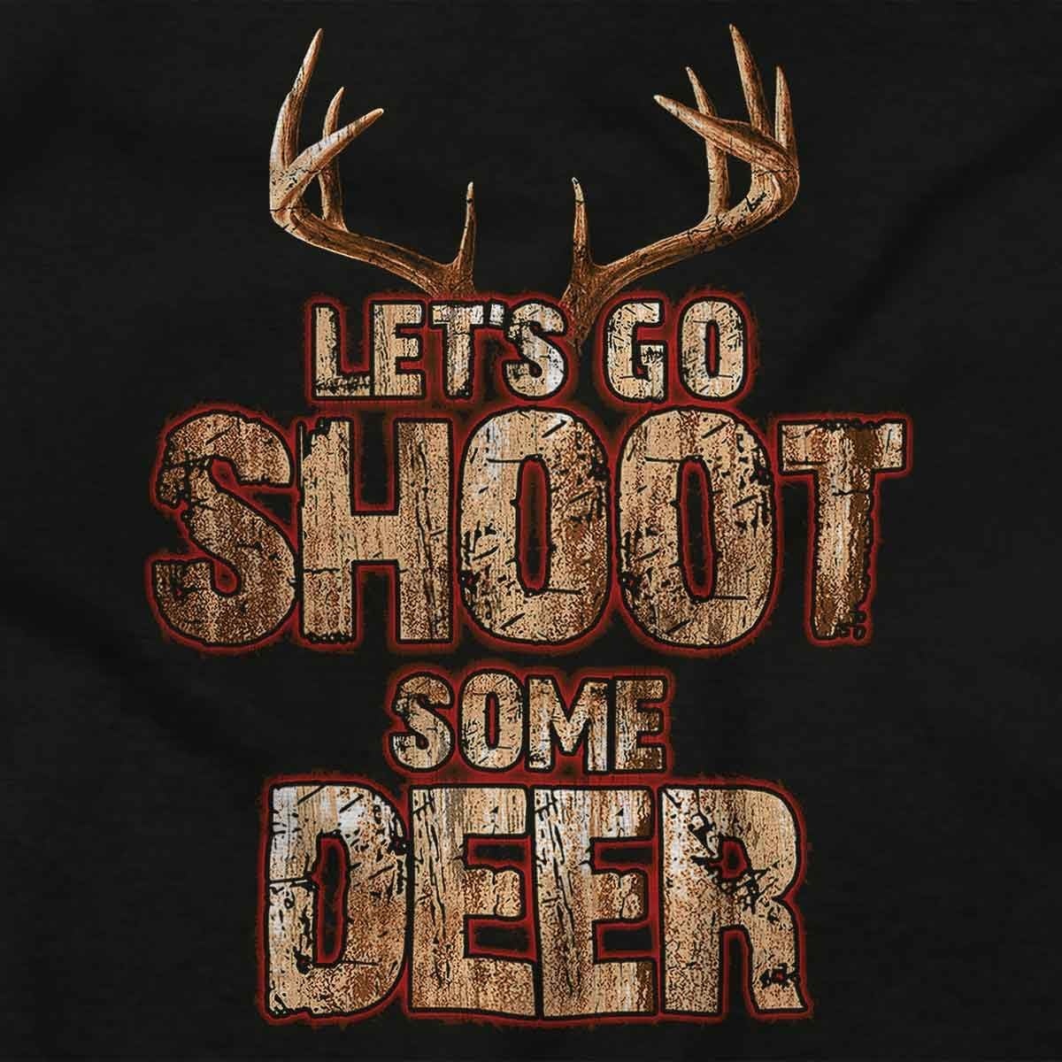 image:imageBuck Hunter Lets Go Shoot Some Deer Graphic T Shirt Men or WomenBlack