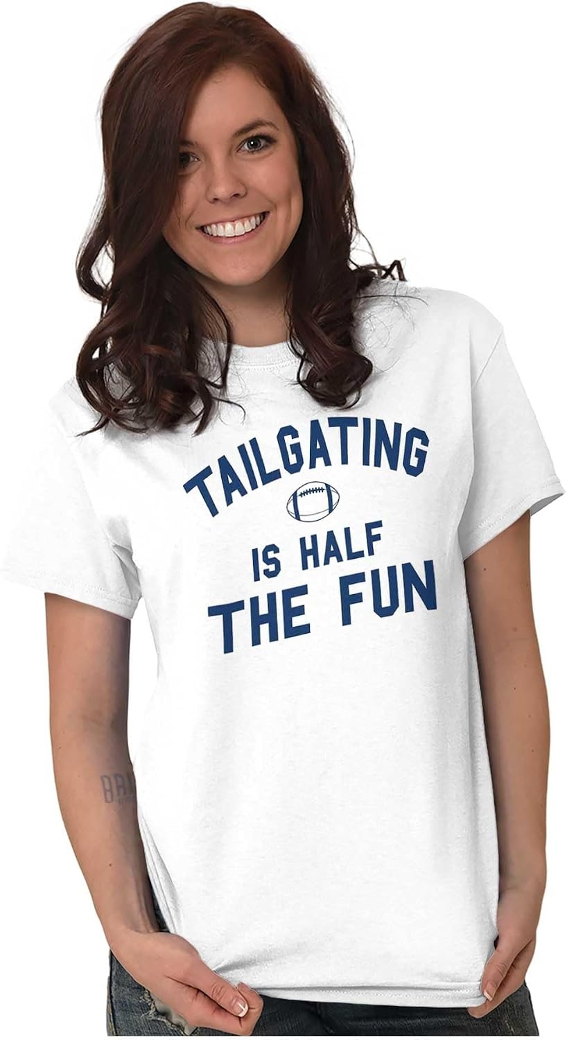 image:imageFootball Tailgating Is Half The Fun Graphic T Shirt Men or WomenWhite