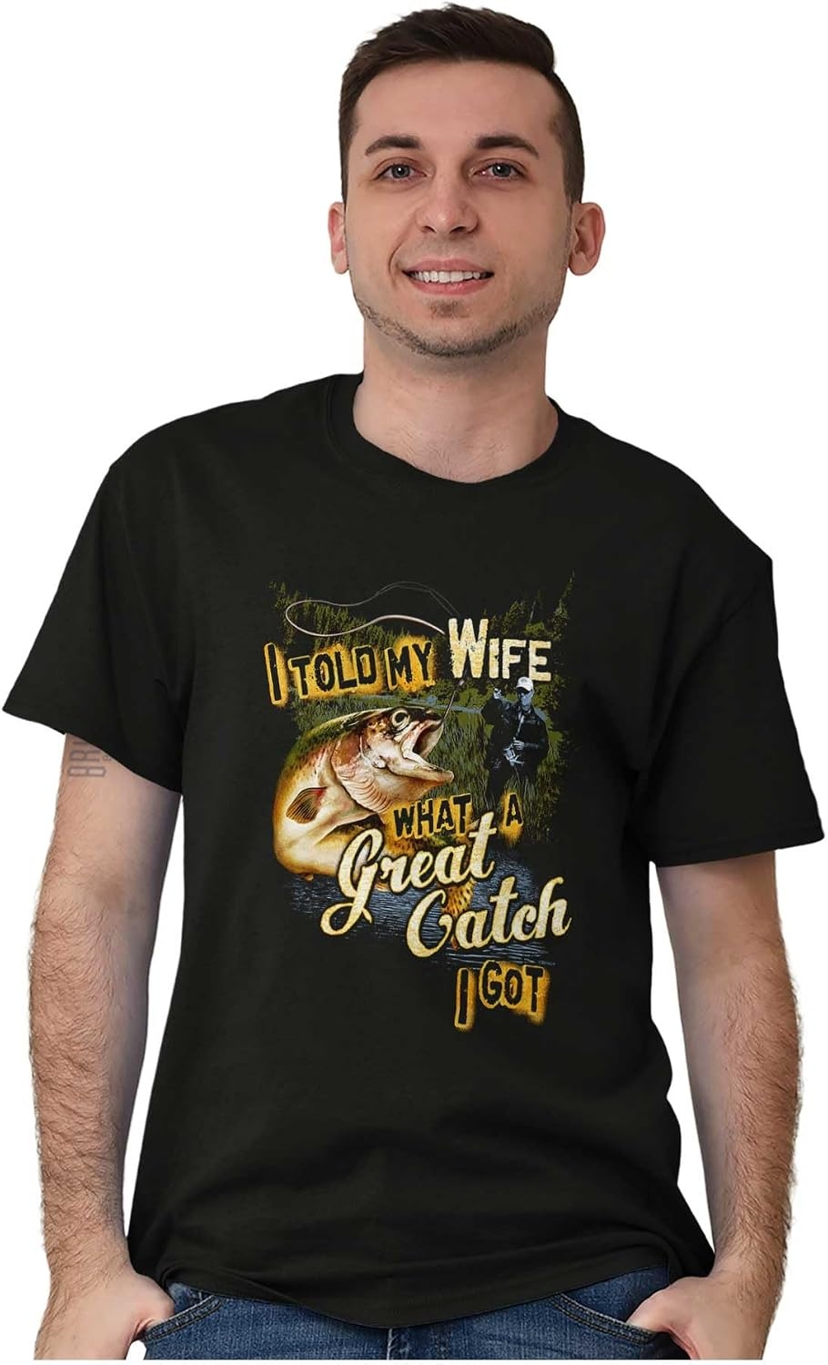 image:imageFunny Fisherman Great Catch Wife Joke Mens Graphic T Shirt TeesBlack