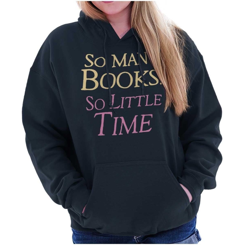 image:imageBrisco Brands So Many Books So Little Time Reader Hoodie Sweatshirt Women