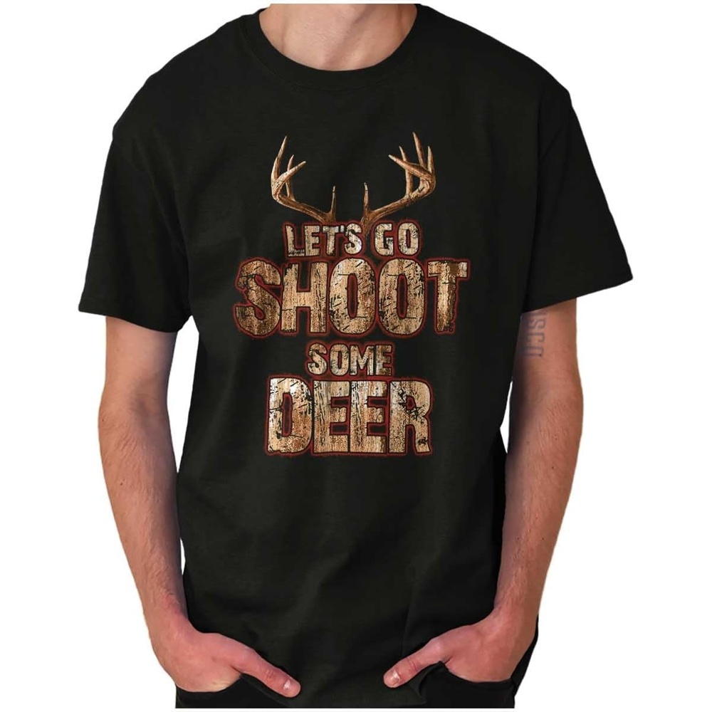 image:imageBuck Hunter Lets Go Shoot Some Deer Graphic T Shirt Men or WomenBlack