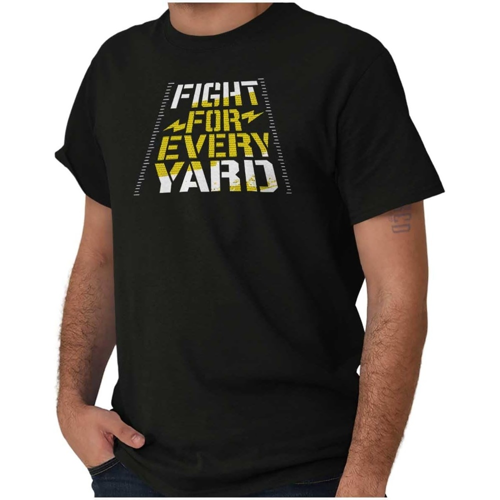 image:imageFootball Fight For Every Yard Line Graphic T Shirt Men or WomenBlack