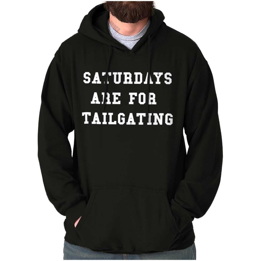 image:imageFootball Saturdays Are For Tailgating Hoodie Sweatshirt Women MenBlack