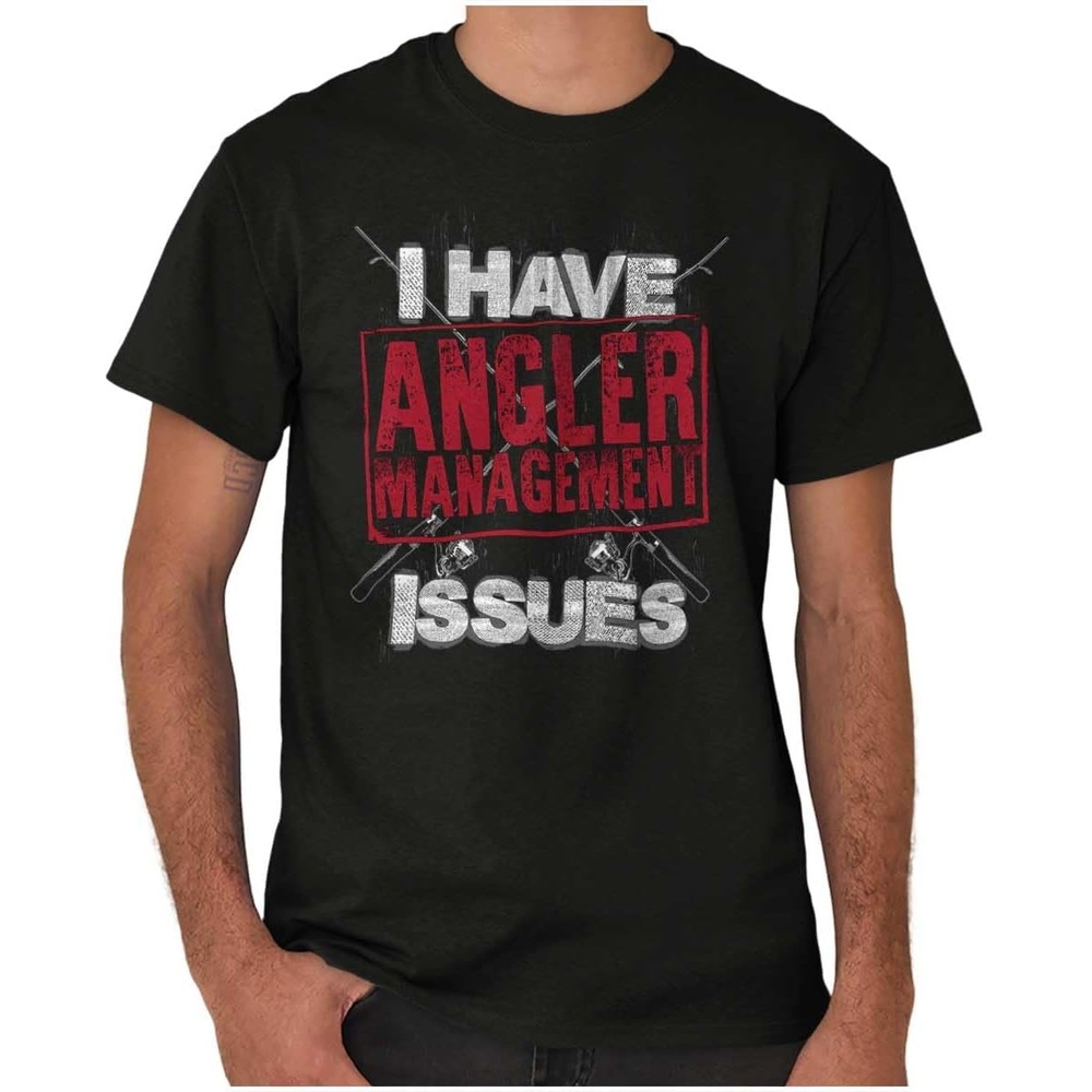 image:imageFunny Angler Management Issues Joke Graphic T Shirt Men or WomenBlack