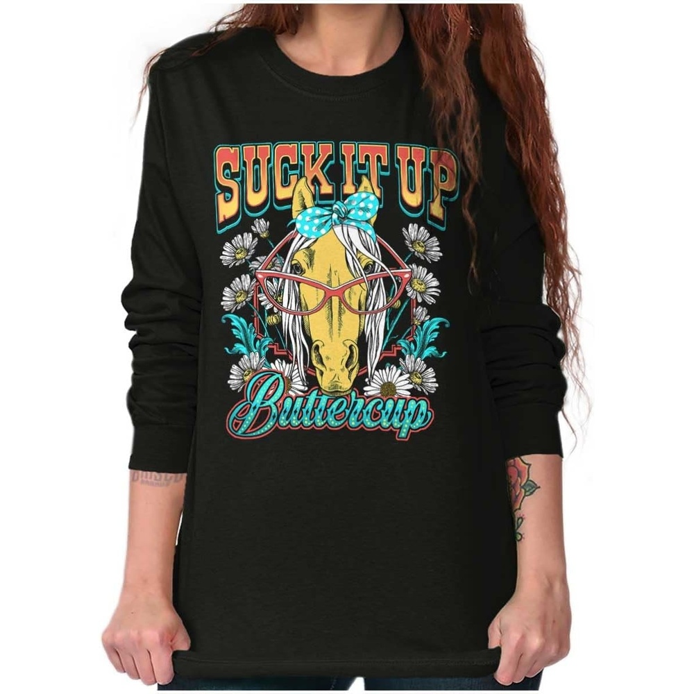image:imageFunny Horse Suck It up Buttercup Womens Long Sleeve T ShirtBlack