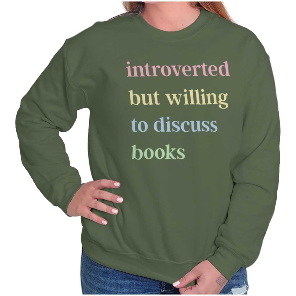 image:imageIntroverted Willing To Discuss Books Sweatshirt for Men or Women