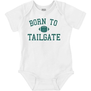 Born to Tailgate Football Sports Fan Baby Romper Boys or Girls(White)