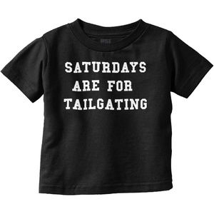 Football Saturdays are for Tailgating Toddler Baby Graphic T Shirt(Black)