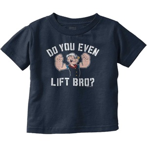 Do You Even Lift Bro Popeye Sailor Toddler Boy Girl T Shirt(Navy)